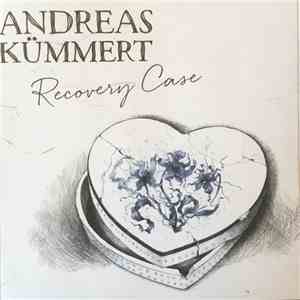 Andreas Kümmert - Recovery Case