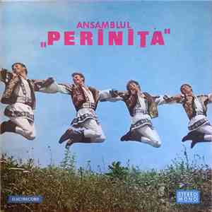 Ansamblul „Perinița” - Ansamblul „Perinița”