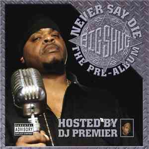 Big Shug - Never Say Die