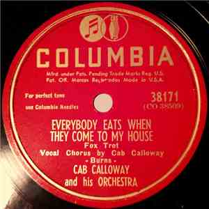 Cab Calloway And His Orchestra - Everybody Eats When They Come To My House / A Ghost Of A Chance