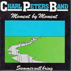 Charl Peters Band - Moment By Moment