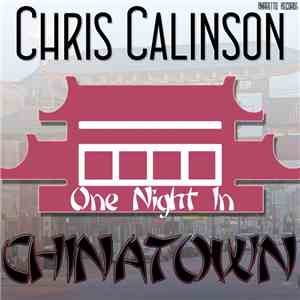Chris Calinson - One Night In Chinatown