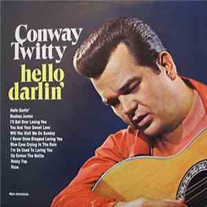 Conway Twitty - Hello Darlin'