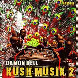 Damon Bell - Kush Musik Part 2