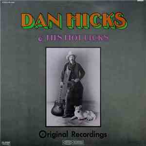 Dan Hicks & His Hot Licks - Original Recordings