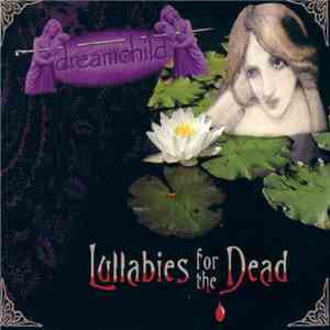 Dreamchild  - Lullabies For The Dead
