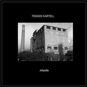 Franck Kartell - Afterlife