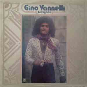 Gino Vannelli - Crazy Life