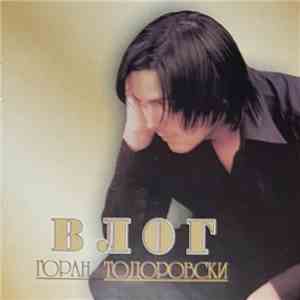 Горан Тодоровски - Влог
