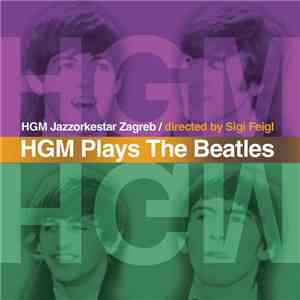 HGM Jazzorkestar Zagreb - HGM Plays The Beatles