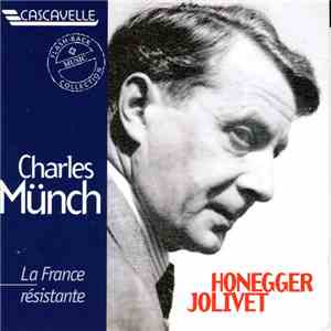 Honegger - Jolivet, Charles Münch, Jean-Louis Barrault, Charles Panzéra, Chorale Yvonne Gouverné, Pierre Bernac, Orchestre De La Société Des Concerts Du Conservatoire - La Danse Des Morts / Symphonie No. 2/Les Trois Complaintes Du Soldat