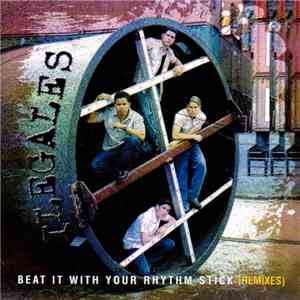 Ilegales - Beat It With Your Rhythm Stick (Remixes)