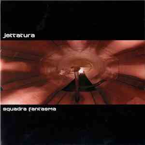 Jettatura  - Squadra Fantasma