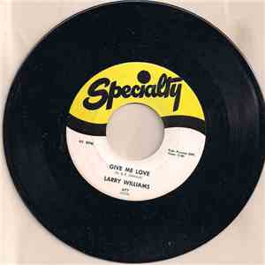 Larry Williams  - Give Me Love / Teardrops