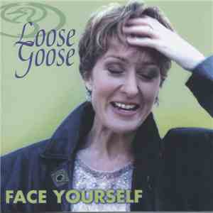 Loose Goose - Face Yourself