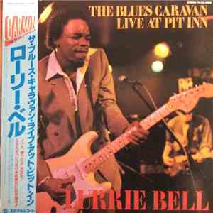 Lurrie Bell - The Blues Caravan Live At Pit Inn