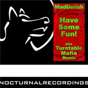MadDelish - Have Some Fun!