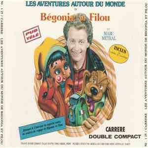 Marc Metral - Les Aventures Autour Du Monde De Bégonia Et Filou