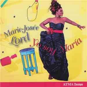 Marie-Josée Lord - Yo soy María