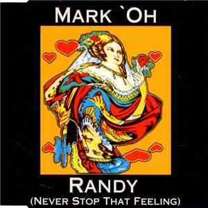 Mark 'Oh - Randy (Never Stop That Feeling)