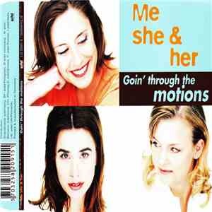 Me She & Her - Goin' Through The Motions