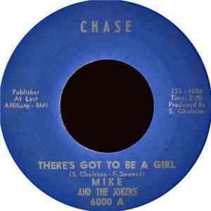 Mike And The Jokers - There'S Got To Be A Girl