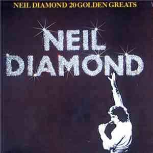 Neil Diamond - 20 Golden Greats