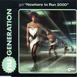 Nu Generation - Got "Nowhere To Run 2000"