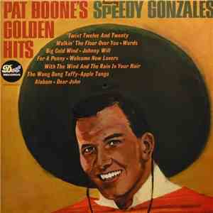 Pat Boone - Pat Boone's Golden Hits Featuring Speedy Gonzales