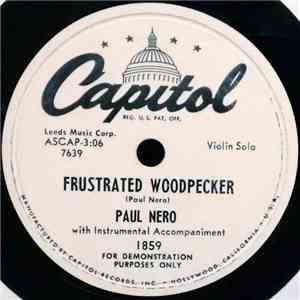 Paul Nero  - Frustrated Woodpecker / "Cool" Turkey