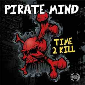 Pirate Mind - Time 2 Kill