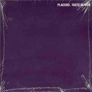 Placebo - Taste In Men