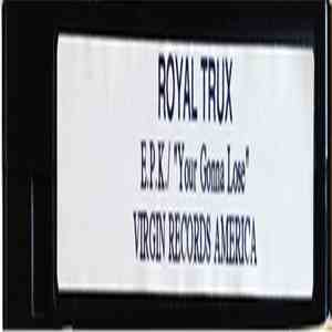 Royal Trux - "You're Gonna Lose" E.P.K.