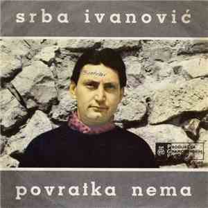 Srba Ivanović - Povratka Nema
