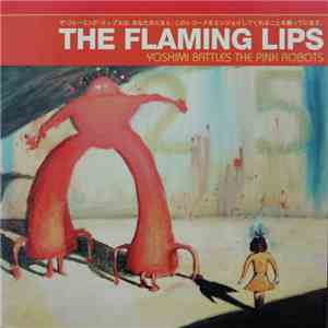 The Flaming Lips - Yoshimi Battles The Pink Robots