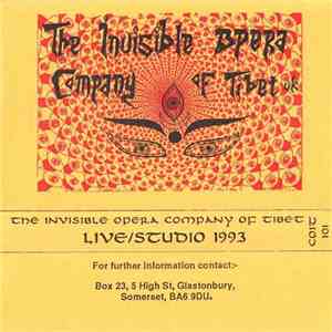 The Invisible Opera Company Of Tibet  - Live / Studio 1993