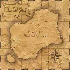 This Old Ghost - Island Of Violent Lovers