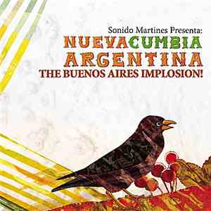 Various - Nueva Cumbia Argentina - The Buenos Aires Implosion!