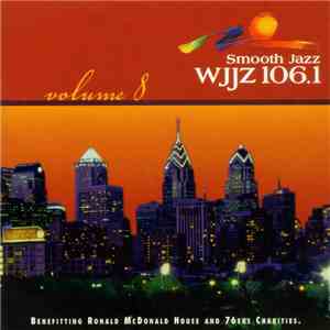 Various - Smooth Jazz WJJZ 106.1, Volume 8
