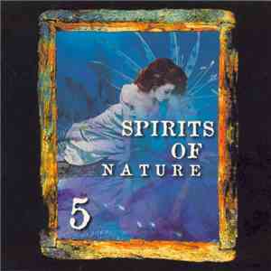 Various - Spirits Of Nature 5