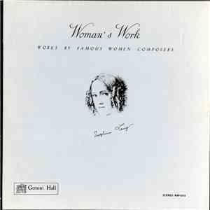 Various - Woman's Work: Works By Famous Women Composers