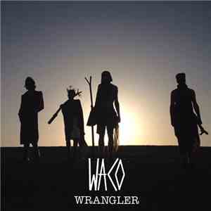Waco - Wrangler / Agitation