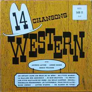 Arthur Lavoie, André Morin , Serge Villiard - 14 Chansons Western
