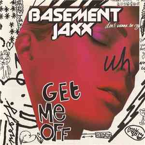 Basement Jaxx - Get Me Off