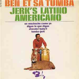 Ben Et Sa Tumba - Jerk's Latino Americano