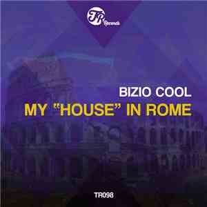 Bizio Cool - My "House" In Rome