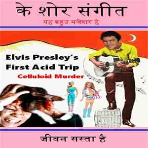 Celluloid Murder - Elvis Presley's First Acid Trip