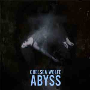 Chelsea Wolfe - Abyss