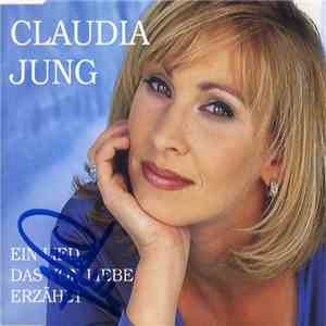 Claudia Jung - Ein Lied, Das Von Liebe Erzählt