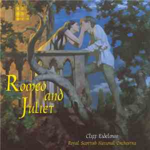 Cliff Eidelman, Royal Scottish National Orchestra - Romeo and Juliet